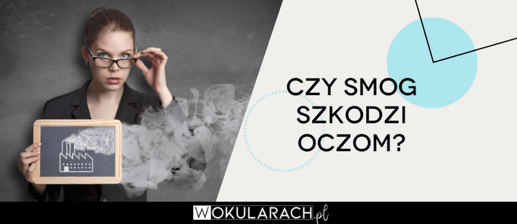 Czy smog szkodzi oczom?