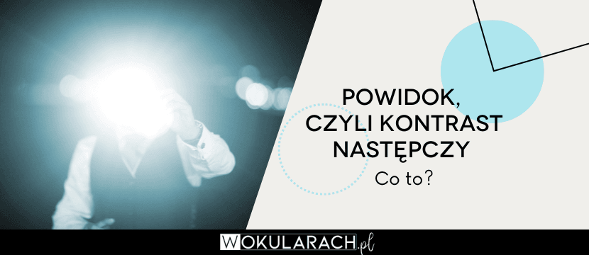 Powidok, czyli kontrast następczy - co to?