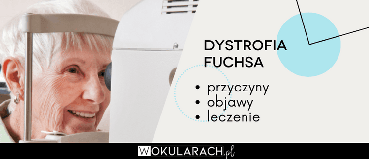 Dystrofia Fuchsa Przyczyny Objawy Leczenie Wokularachpl 2305